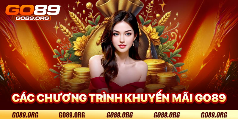 Các Chương Trình Khuyến Mãi Go89 Nổi Bật